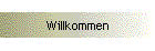 Willkommen