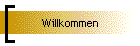 Willkommen
